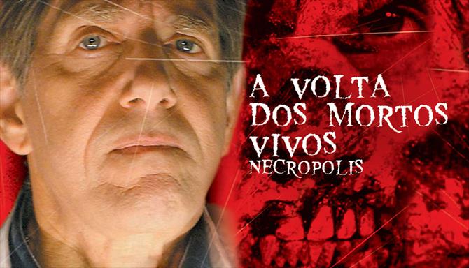 A Volta dos Mortos Vivos - Necrópolis