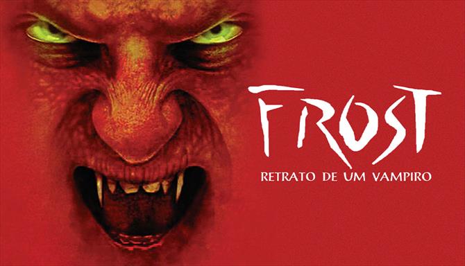 Frost - Retrato de um Vampiro