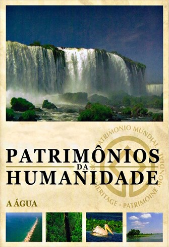 Patrimônios da Humanidade - Vol. 7 - A Água - Delta do Danúbio