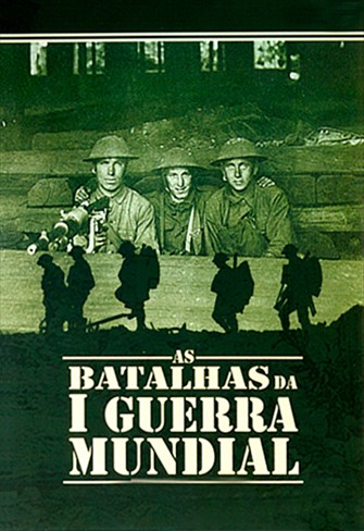 As Batalhas da 1ª Guerra Mundial