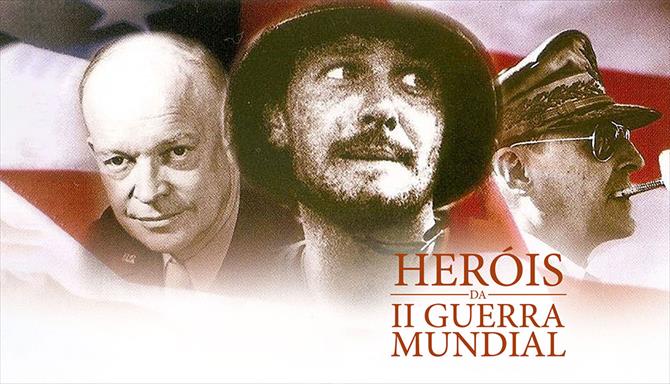 Heróis da II Guerra Mundial