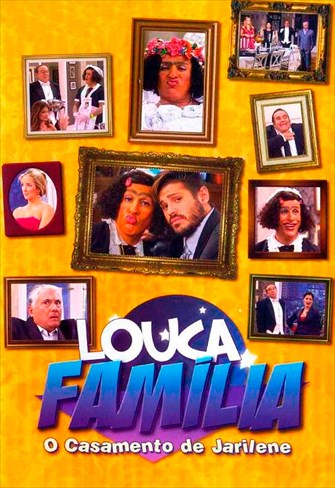 Louca Família - O Casamento de Jarilene