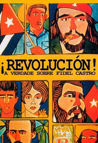 ¡Revolución! - A Verdade sobre Fidel Castro