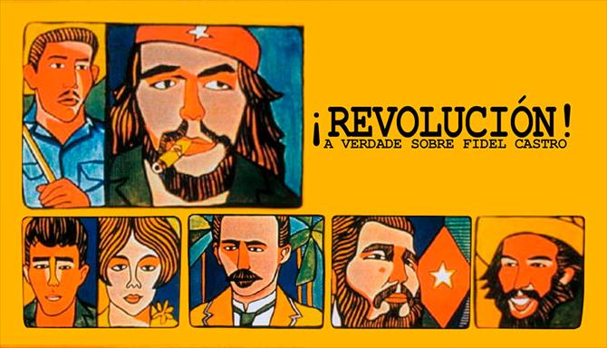 ¡Revolución! - A Verdade sobre Fidel Castro