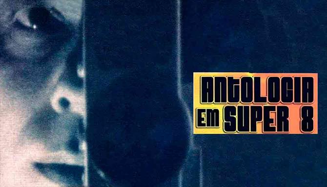 Antologia em Super 8