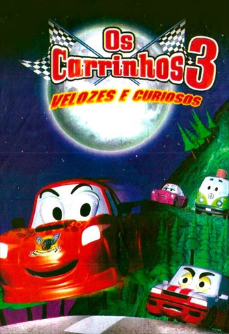 Os Carrinhos 3 - Velozes e Curiosos