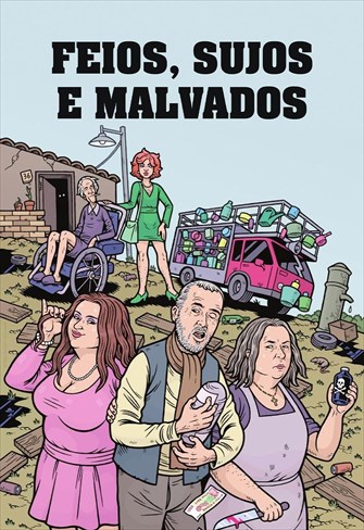 Feios, Sujos e Malvados