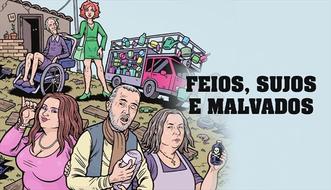 Feios, Sujos e Malvados