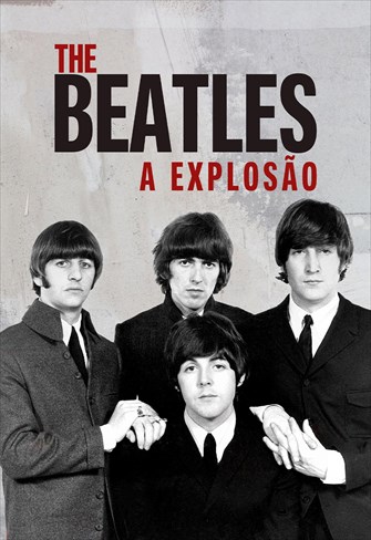 The Beatles - A Explosão