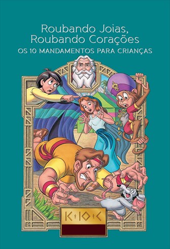 Os 10 Mandamentos para Crianças - Roubando Joias, Roubando Corações