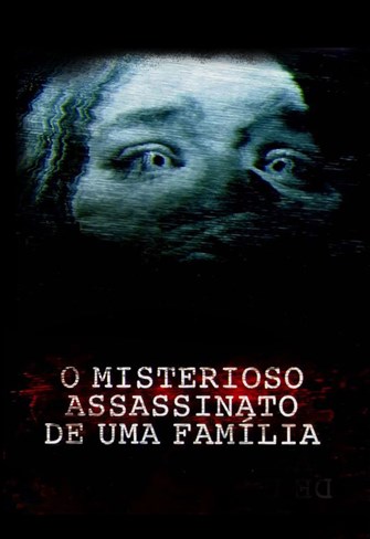 O Misterioso Assassinato de uma Família