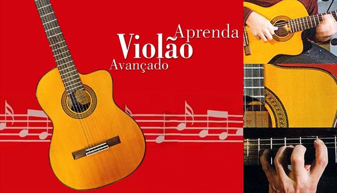 Aprenda Violão Avançado