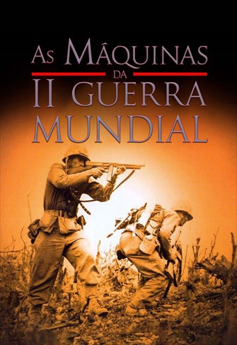 As Máquinas da 2ª Guerra Mundial