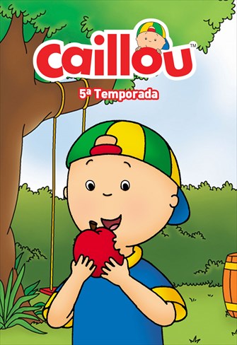 Caillou - 5ª Temporada - Ep. 26 - O Jardim das Borboletas / O Treino de Futebol / Você Não é a Professora