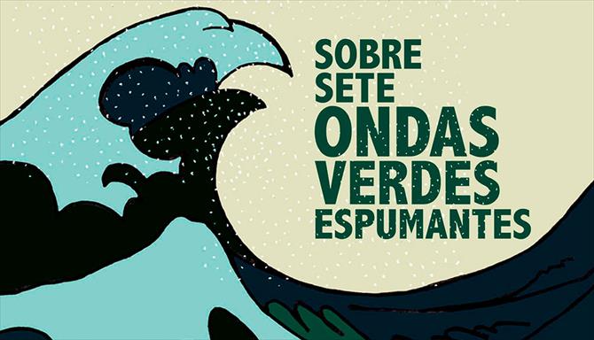 Sobre Sete Ondas Verdes Espumantes