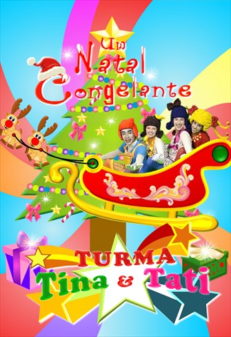 Turma Tina e Tati - Um Natal Congelante