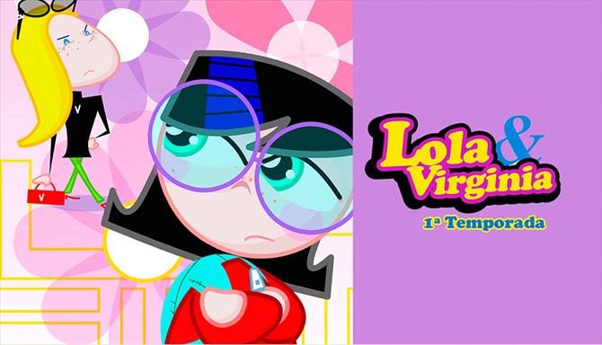 Lola e Virginia - 1ª Temporada