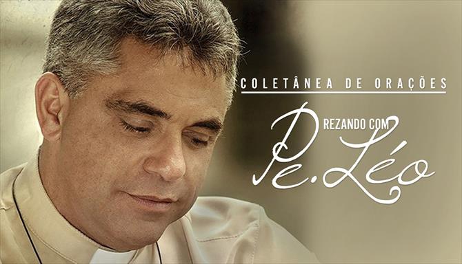 Coletânea de Orações - Rezando Com o Padre Léo