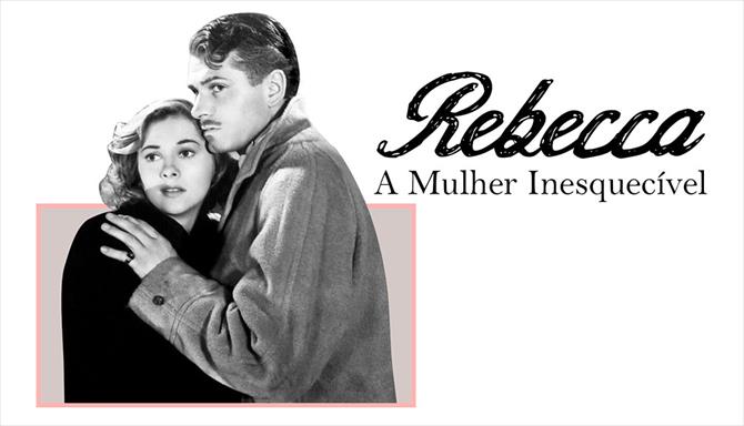 Rebecca - A Mulher Inesquecível