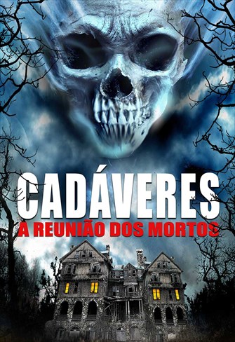 Cadáveres - A Reunião dos Mortos