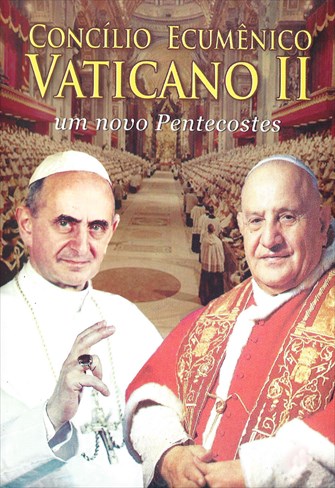 Concílio Ecumênico Vaticano II - Um Novo Pentecostes