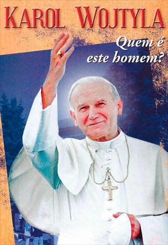 Karol Wojtyla - Quem é este Homem?