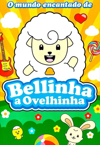 O Mundo Encantado de Bellinha a Ovelhinha