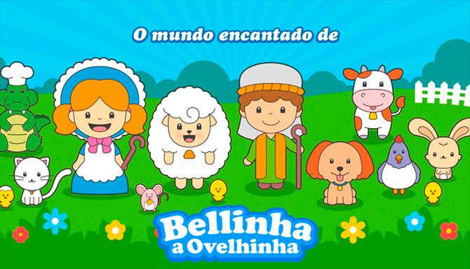 O Mundo Encantado de Bellinha a Ovelhinha