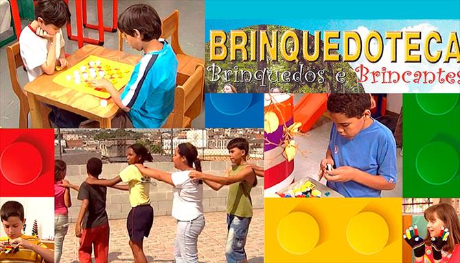 Brinquedoteca - Brinquedos e Brincantes