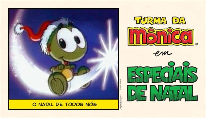 Especiais de Natal - O Natal de Todos Nós