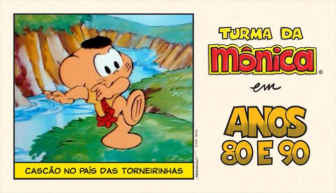 Turma da Mônica Anos 80 e 90 - Cascão no País das Torneirinhas