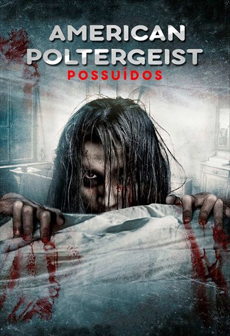 American Poltergeist - Possuídos