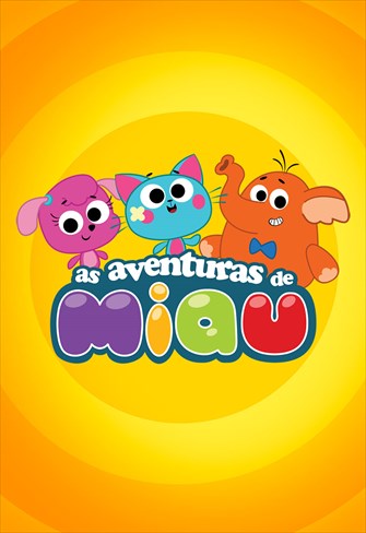 As Aventuras de Miau - Ep. 02 - A Casa de Doces / Os 3 Amiguinhos