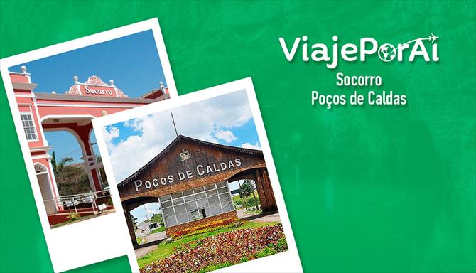 Viaje Por Aí - Socorro e Poços de Caldas