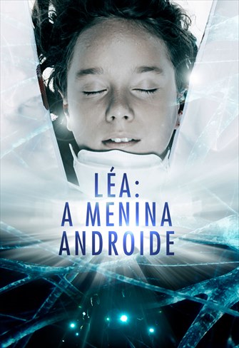 Léa - A Menina Androide