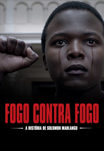 Fogo Contra Fogo - A História de Solomon Mahlangu