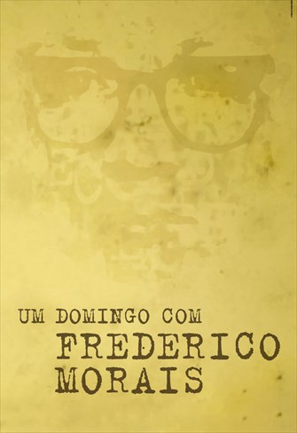 Um Domingo com Frederico Morais