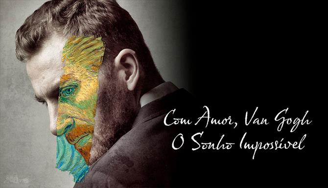 Com Amor, Van Gogh - O Sonho Impossível