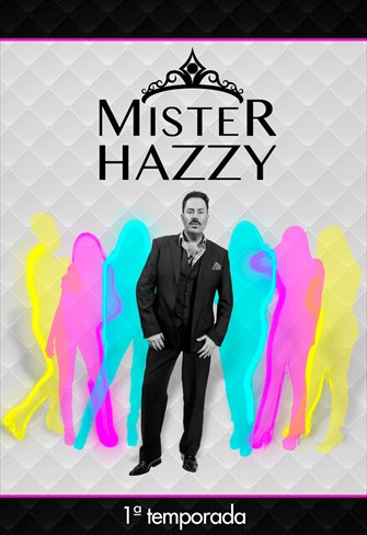 Mister Hazzy - 1ª Temporada