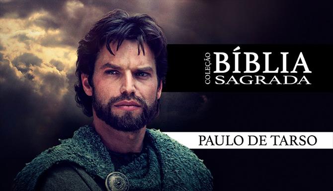 Coleção Bíblia Sagrada - Paulo - O Apóstolo de Deus