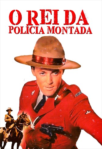 O Rei da Polícia Montada