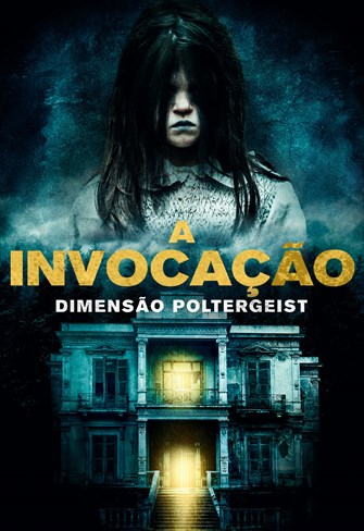 A Invocação - Dimensão Poltergeist