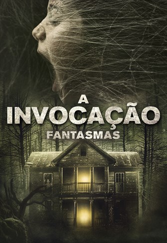 A Invocação - Fantasmas