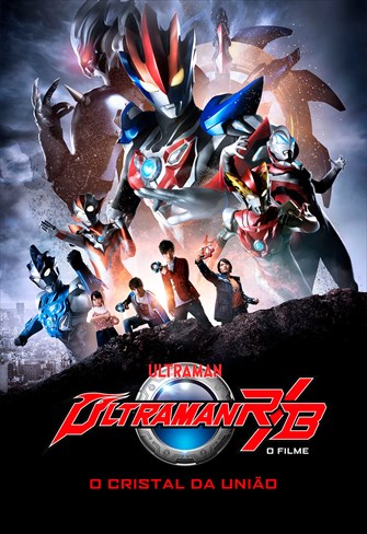 Ultraman R&B - O Filme: O Cristal da União