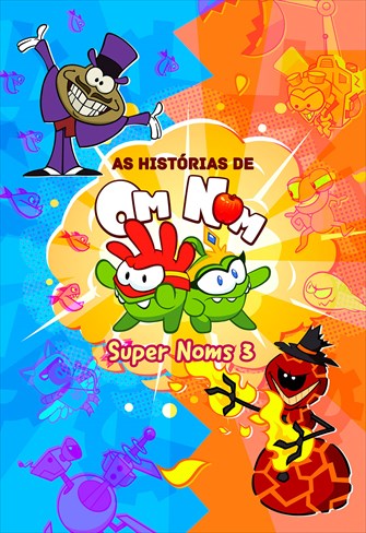 As Histórias do Om Nom - SuperNoms 3