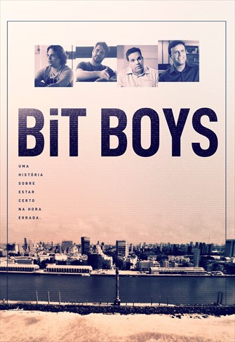 Bit Boys - Uma História Sobre Estar Certo na Hora Errada