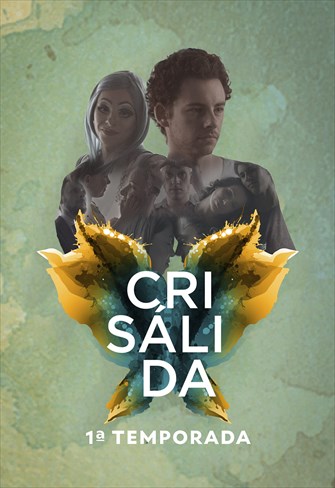 Crisálida - 1ª Temporada