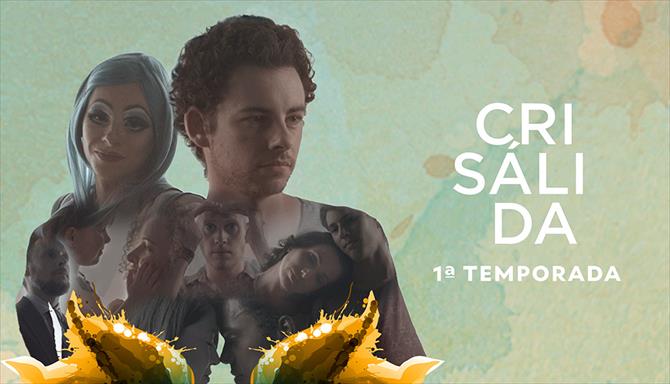 Crisálida - 1ª Temporada
