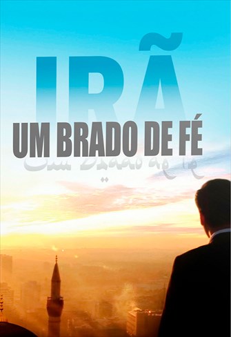 Irã, um Brado de Fé