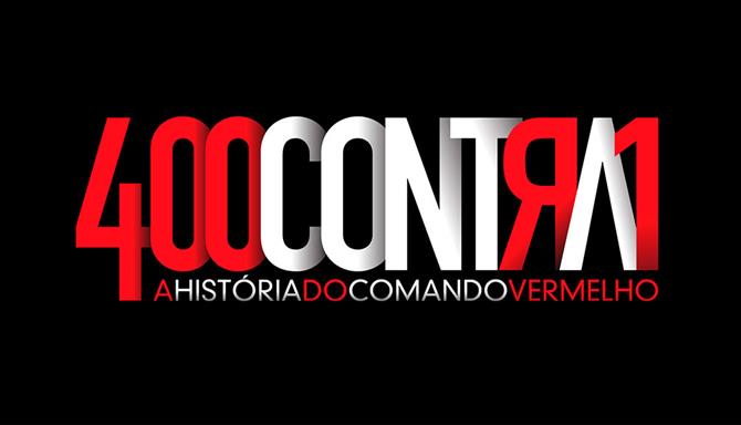 400 Contra 1 - A História do Comando Vermelho